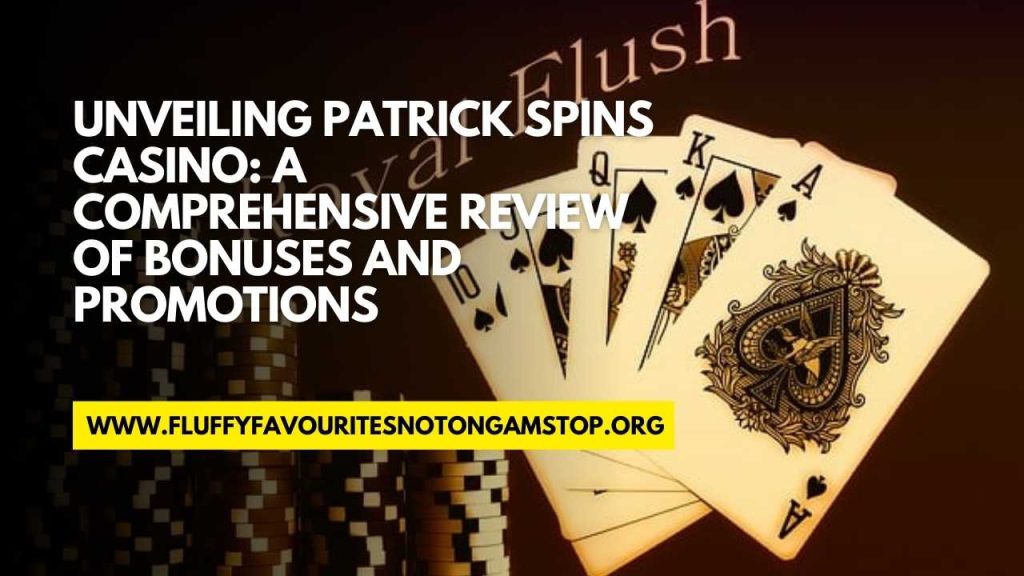 patrick spins casino review